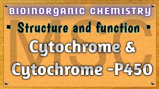 Cytochromes  CytochromeP450  Introduction Structure and function  msc bsc bioinorganic [upl. by Kimmy]