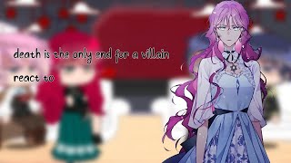 Death is the only Ending for the Villainess react to   Manhwa • Gacha Club [upl. by Affay61]