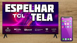 Como espelhar tela na TV Android TCL Semp Toshiba [upl. by Aynuat701]