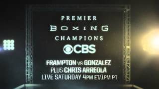 PBC on CBS  Frampton vs Gonzalez Jr amp Arreola vs Kassi  July 18th  Teaser [upl. by Pendleton]