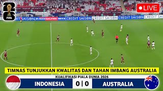 🔴 LIVE 1900 WIB • TIMNAS INDONESIA VS AUSTRALIA • ROUND 3 • KUALIFIKASI PIALA DUNIA 2026 ZONA ASIA [upl. by Grados]