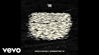 Vince Staples  06 Audio [upl. by Arbba80]