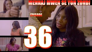 MENNAJ MWEN SE YON ZONBI episode 36 [upl. by Aisilef]