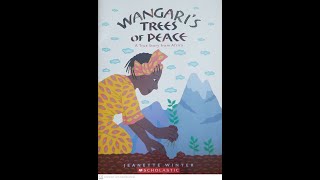 Read Aloud Wangaris Trees of Peace A True Story from Africa by Jeanette Winter [upl. by Yeldah]