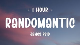 1 HOUR  Lyrics James Reid  Randomantic [upl. by Accebber]