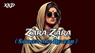 Zara Zara Slowed and Reverb Remix Rehnaa Hai Terre Dil youtubeindia youtube youtubeshorts [upl. by Elleniad740]