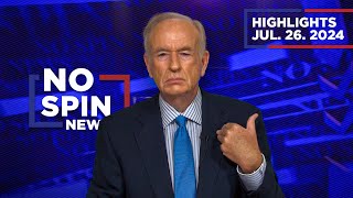 Highlights from BillOReilly com’s No Spin News  July 26 2024 [upl. by Damara]