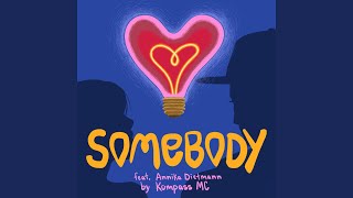 Somebody feat Annika Dietmann [upl. by Nettle]