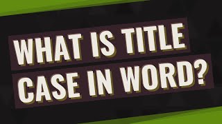 What is Title Case in Word [upl. by Nosmoht]