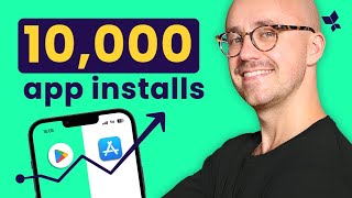 How To Get Your First 10000 Mobile App Installs [upl. by Aicinoid535]