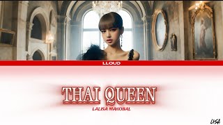 LISA  THAI QUEEN Colour Coded Lyrics EngThai  LOUD [upl. by Musette802]