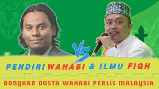 Pendiri Wahabi amp Ilmu Fiqh ‼️ Bongkar Dusta Wahabi Malaysia Perlis [upl. by Rhtaeh269]