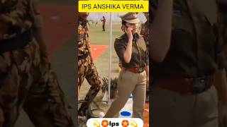 IPS Anshika verma ❣️ virelshorts shortfeed trending youtube motivation upsc ips ias [upl. by Rad]