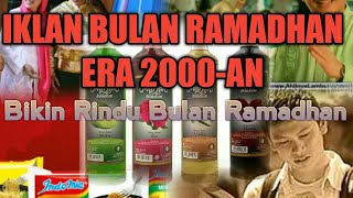 IKLAN TV Bulan Ramadhan jadul era 2000an bikin rindu suasana Ramadhan [upl. by Trembly]