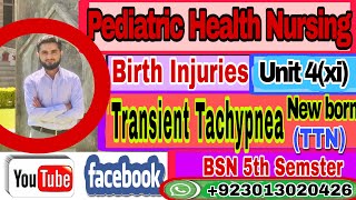 PHNUnit4xiTransient Tachypnea of NewbornTTNbirth injuriesCausesSampSDiagnosistreatBSN5th [upl. by Warram212]