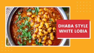 Dhaba Style White Lobia Ki Recipe  Lobia Masala Curry  Blackeyed Bean [upl. by Fugazy812]