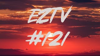 EZTV 121 [upl. by Rentschler110]