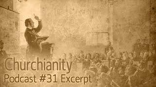 Churchianity Part 31 Awakenings and Disappointment [upl. by Cherry]