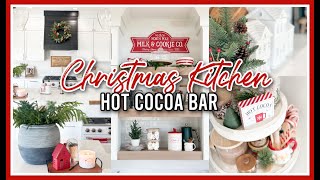 CHRISTMAS KITCHEN DECORATE WITH ME 2023  HOT COCOA BAR IDEAS [upl. by Cartwell]