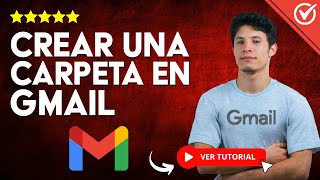 ¿Cómo CREAR una CARPETA en Gmail  📂 Mantén tus Correos Organizados 📂 [upl. by Aldos708]