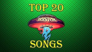 Top 20 Boston Songs [upl. by Anilac29]