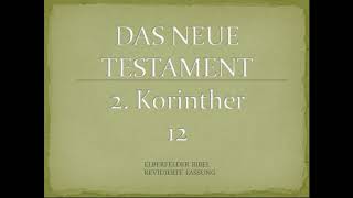 2 Korinther 12  Elberfelder Bibel [upl. by Pruchno]