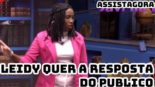 LEIDY QUER A RESPOSTA DO PUBLICO NO BBB 🤣 [upl. by Clorinda]