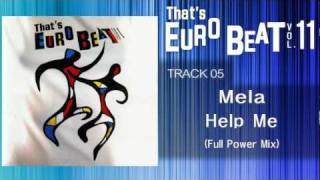 Mela  Help Me Full Power Mix Thats EURO BEAT 1105 [upl. by Thapa979]