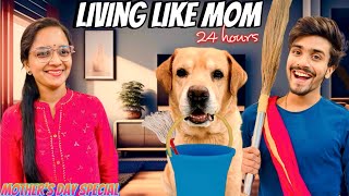 LIVING LIKE MOM FOR 24 HOURS  Mother’s Day Special  Anant Rastogi [upl. by Luthanen661]