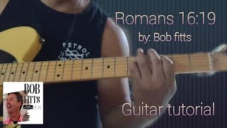 Romans 1619 by Bob fitts  guitar tutorial [upl. by Kakalina]