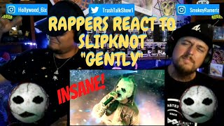 Rappers React To Slipknot quotGentlyquot LIVE [upl. by Naliorf]