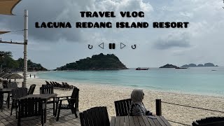 ⌞TRAVEL VLOG⌝ LAGUNA REDANG ISLAND RESORT  PULAU REDANG TERENGGANU MALAYSIA 🇲🇾 [upl. by Atisor]