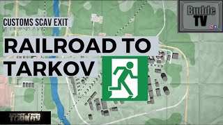 Railroad to Tarkov  Customs Scav Exit  Escape from Tarkov [upl. by Nnaassilem]