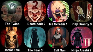 The Twins Death park 2 Ice Scream 1 Play Granny 3 Horror Tale The Fear 3 Evil Nun Ninja Arash [upl. by Waligore]