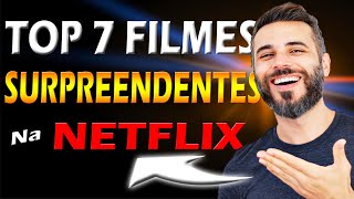 TOP 7 MELHORES FILMES DA NETFLIX 🎬 [upl. by Anahsor]