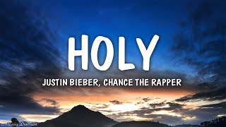 Justin Bieber  Holy Lyrics ft Chance The Rapper [upl. by Alyek121]