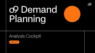 o9 Demand Planning Elevating Forecast Accuracy with the Analysis Cockpit Series 24 [upl. by Ahsahs]