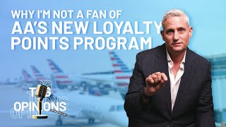 Why I’m not a fan of American Airlines’ new Loyalty Points program [upl. by Hindorff]