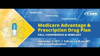 2017 Sep 7th Medicare Advantage amp Prescription Drug Plan Fall Conference Morning Session [upl. by Corydon]