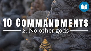 The most important commandment  Ten Commandments  2 No other gods [upl. by Skinner515]