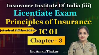 Principles Of Insurance IC 01 Chapter  3 Licentiate Exam Revised Syllabus 2024  Er Aman Thakur [upl. by Dorotea]