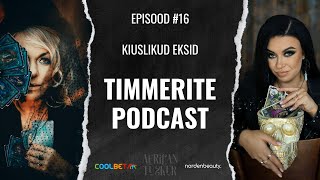 Timmerite Podcast 16 Kiuslikud eksid [upl. by Akinot]