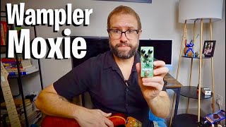 Wampler Moxie [upl. by Knick]