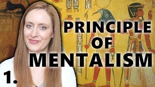 The Principle of MENTALISM Explained No1 of The 7 Hermetic Principles Of The Kybalion [upl. by Treboh]