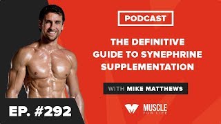 The Definitive Guide to Synephrine Supplementation [upl. by Bainter]