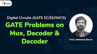 GATE Problems Mux Decoder amp Encoder  Digital Logic [upl. by Geffner486]