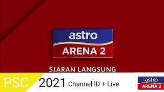 Channel ID  Live 2021 Astro Arena 2 [upl. by Prunella917]