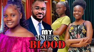 MY SISTERS BLOODFULL MOVIEKENNETH NWADIKEUCHE TREASURESAPPHIRE EKEANGANNS ANEKWE2024 MOVIE [upl. by Alrep]