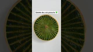 GALETTE DES ROIS PISTACHE 💚 [upl. by Till]