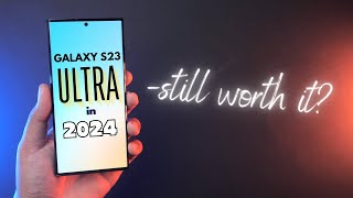 Galaxy S23 Ultra in 2024 Still worth it [upl. by Asinet688]